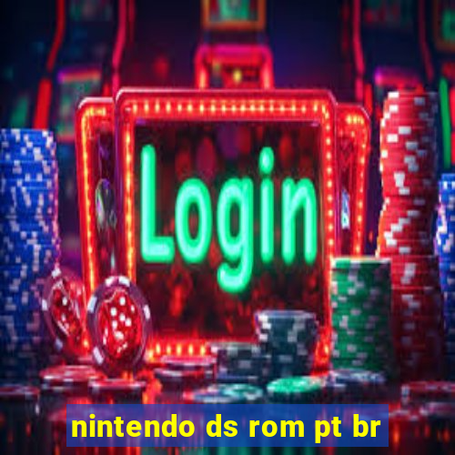 nintendo ds rom pt br